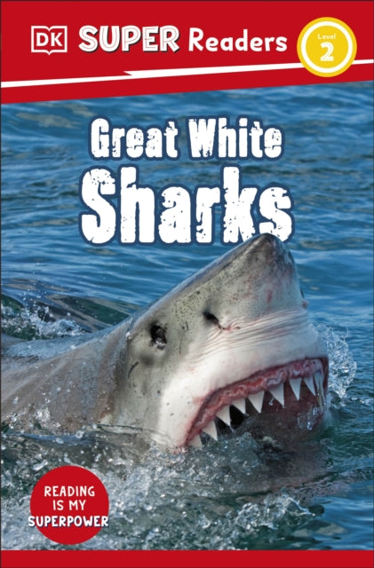 Book cover of: DK Super Readers Level 2 Great White Sharks. By: DK Publishing