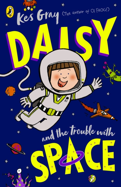 Daisy and the Trouble With Space 9780241632024 Kes Gray
