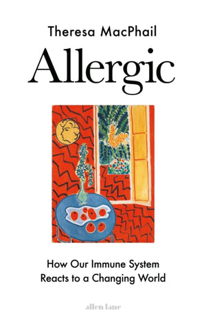 Allergic, How Our Immune System Reacts to a Changing World