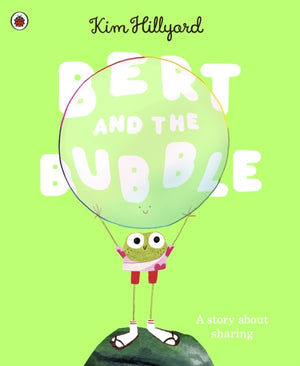 Bert and the Bubble, A story about sharing