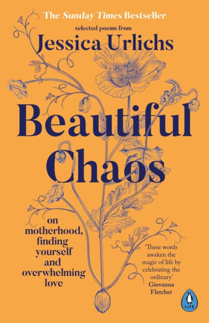 Beautiful Chaos, On Motherhood, Finding Yourself and Overwhelming Love
