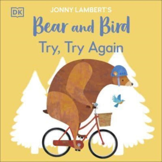 Book cover of: Jonny Lambert’s Bear and Bird: Try, Try Again. By: Jonny Lambert