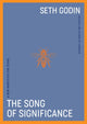 Book cover of: Song of Significance. By: Seth Godin