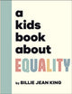 Book cover of: Kids Book About Equality. By: Billie Jean King