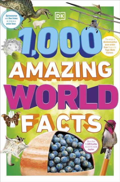 Book cover of: 1,000 Amazing World Facts. By: DK Publishing