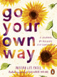 Book cover of: Go Your Own Way. By: Meera Lee Patel