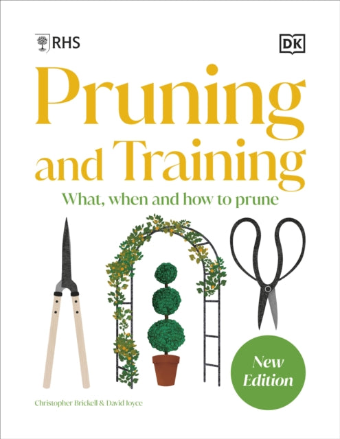 RHS Pruning and Training, What, When, and How to Prune Over 800 Plants 9780241662076 DK Publishing