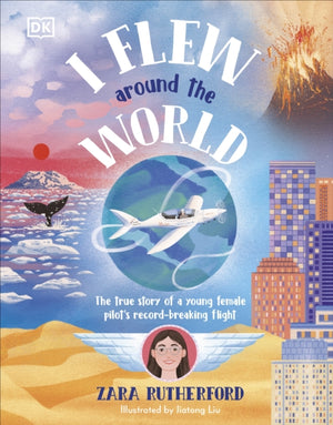 I Flew Around the World, The True Story of a Young Female Pilot's Record-Breaking Flight