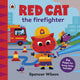 Red Cat the Firefighter, With chunky lift-the-flaps 9780241670392 Spencer Wilson