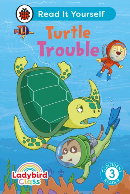 Book cover of: Ladybird Class -  Turtle Trouble:  Read It Yourself - Level 3 Confident Reader
