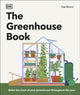 Greenhouse Book, Make the Most of Your Greenhouse Throughout the Year 9780241676707 Tom Brown