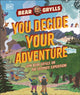 YOU Decide YOUR Adventure, Join Bear Grylls on the Ultimate Expedition 9780241681275 Bear Grylls