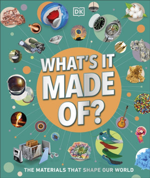 What's It Made Of?, Our Amazing Material World