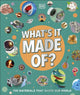 What's It Made Of?, Our Amazing Material World 9780241683156 DK Publishing