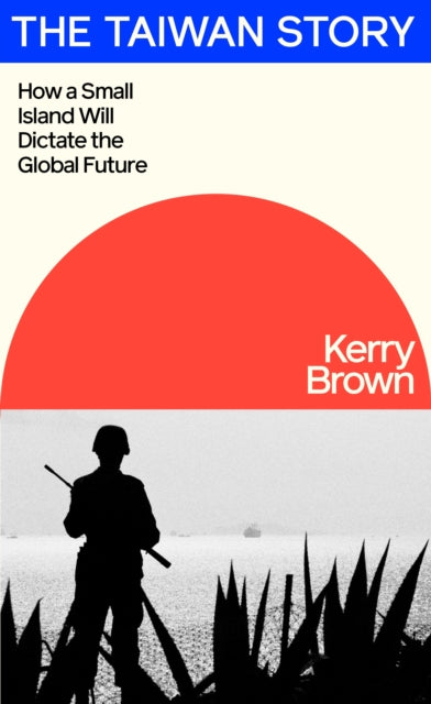 Book cover of: Taiwan Story. By: Kerry Brown