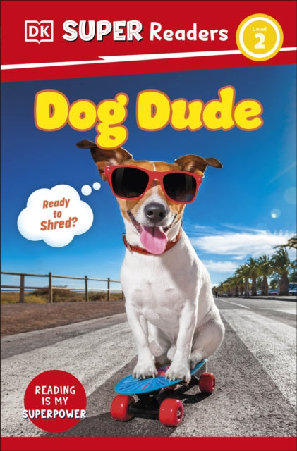 Book cover of: DK Super Readers Level 2 Dog Dude. By: DK Publishing