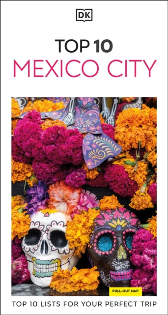 Book cover of: DK Top 10 Mexico City. By: DK Eyewitness