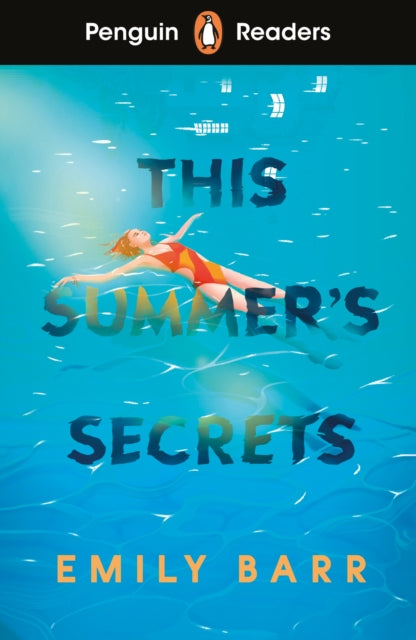 Penguin Readers Level 5: This Summer's Secrets (ELT Graded Reader), Abridged Edition 9780241700600 Emily Barr
