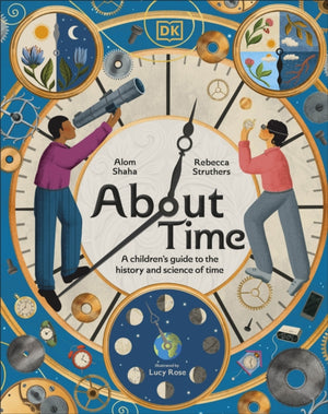 About Time, A Children's Guide to the History and Science of Time