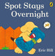 Spot Stays Overnight 9780241712351 Eric Hill