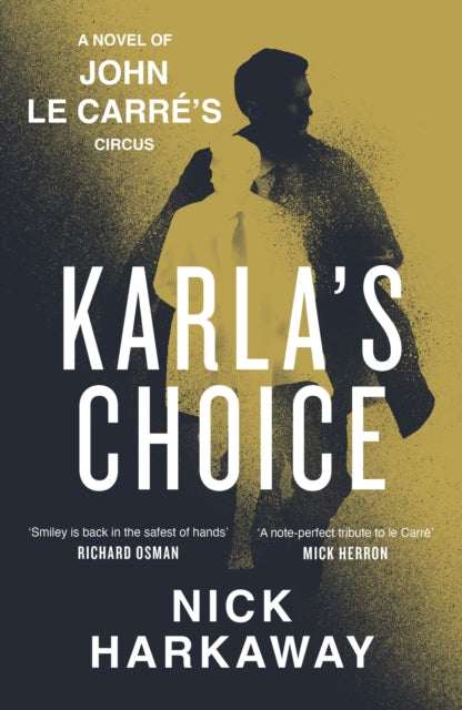 Book cover of: Karla's Choice. By: Nick Harkaway