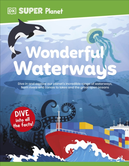 DK Super Planet Wonderful Waterways 9780241720349 DK Publishing