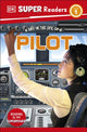 Book cover of: DK Super Readers Level 1 A Day in the Life of a Pilot. By: DK Publishing