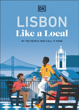 Lisbon Like a Local, By the People Who Call It Home