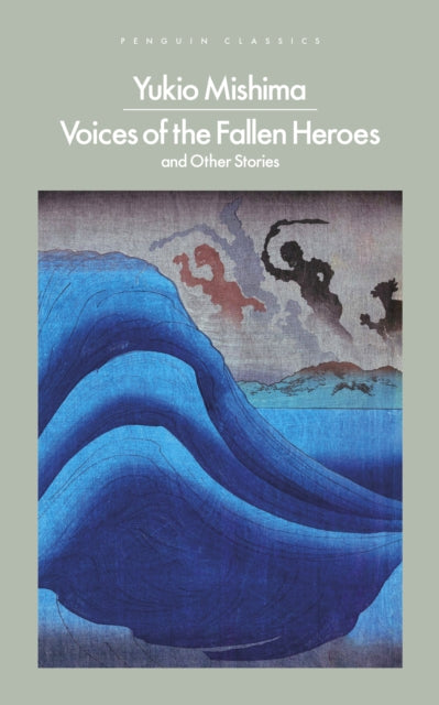 Voices of the Fallen Heroes, And Other Stories 9780241723609 Yukio Mishima