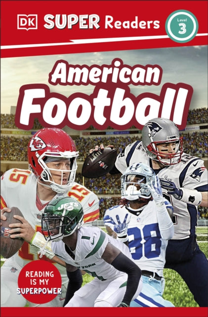 Book cover of: DK Super Readers Level 3 American Football. By: DK Publishing