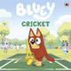 Bluey: Cricket 9780241728536 Bluey