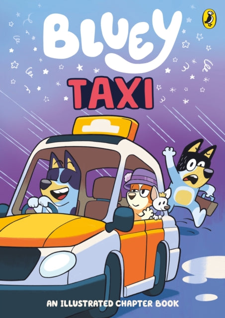 Bluey: Taxi, An Illustrated Chapter Book 9780241728659 Bluey