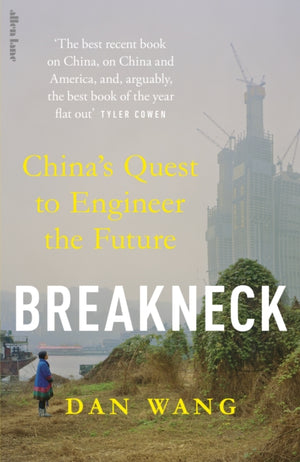 Breakneck, China's Quest to Engineer the Future