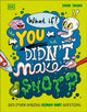 What If... You Didn't Make Snot?, And Other Amazing Human Body Questions 9780241733318 Emma Young