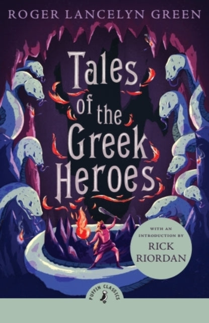 Tales of the Greek Heroes 9780241736128 Roger Lancelyn Green