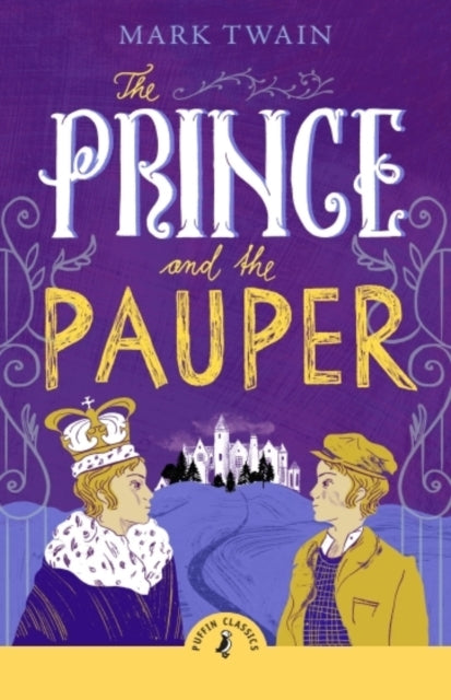 Book cover of: Prince and the Pauper. By: Mark Twain