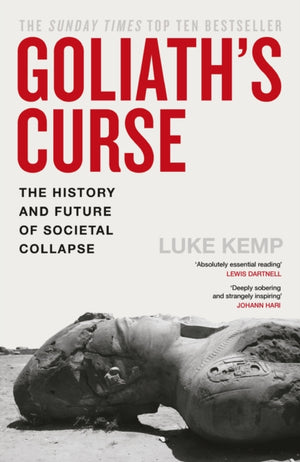 Goliath’s Curse, The History and Future of Societal Collapse