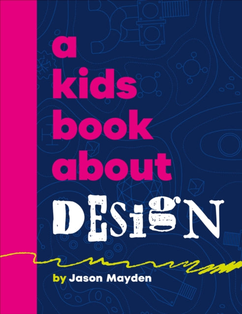 A Kids Book About Design 9780241743003 Jason Mayden