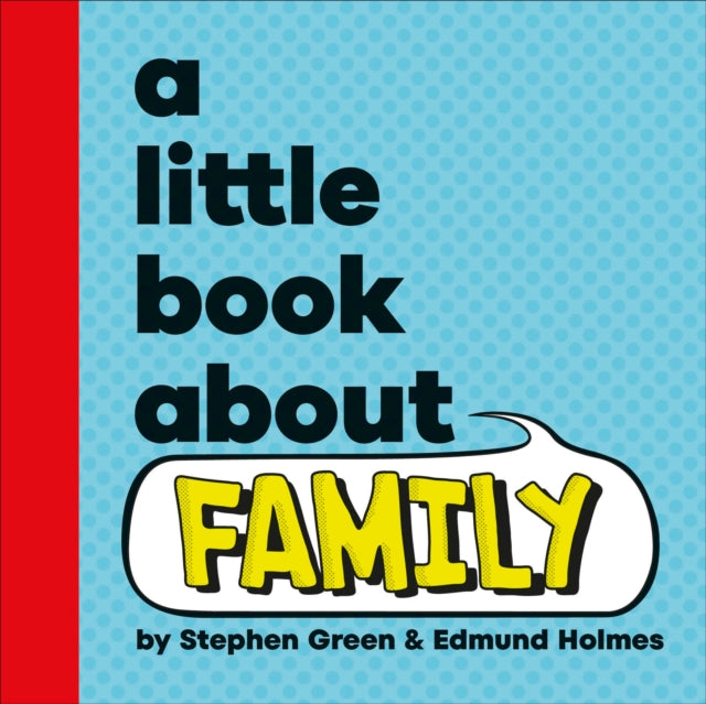 Book cover of: A Little Book About Family. By: Stephen Green