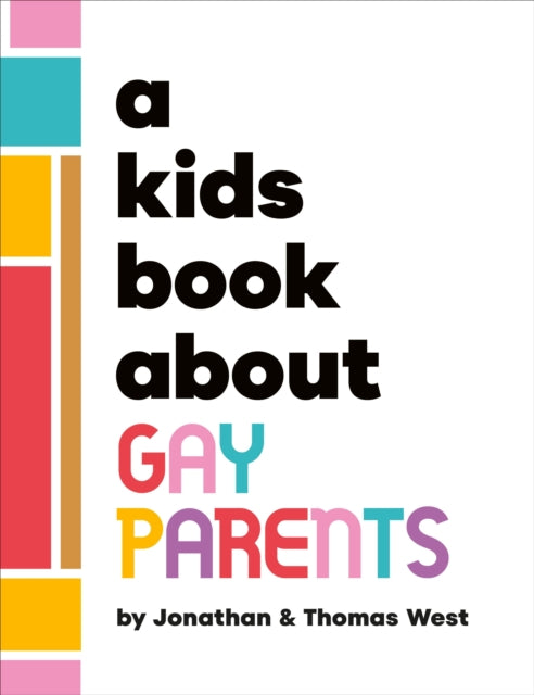 A Kids Book About Gay Parents 9780241743607 Jonathan West
