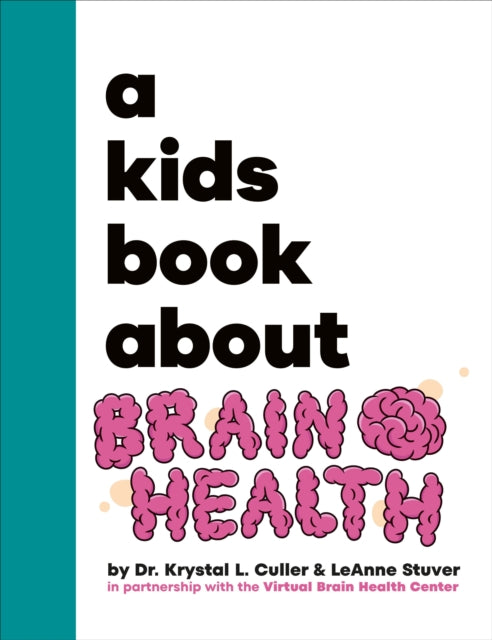 Book cover of: A Kids Book About Brain Health. By: Krystal Culler