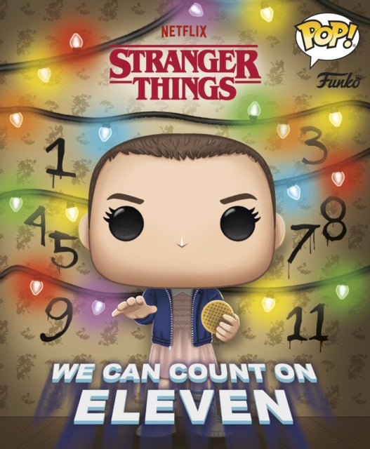 Book cover of: Stranger Things: We Can Count on Eleven (Funko Pop!)