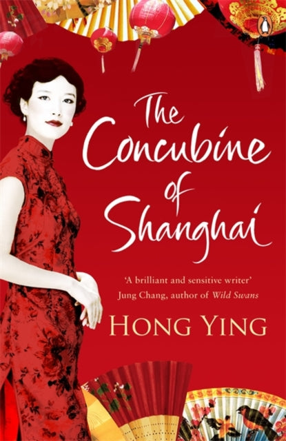 Book cover of: Concubine of Shanghai. By: Hong Ying