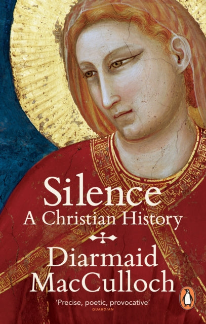 Book cover of: Silence. By: Diarmaid MacCulloch