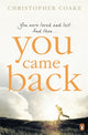 Book cover of: You Came Back. By: Christopher Coake