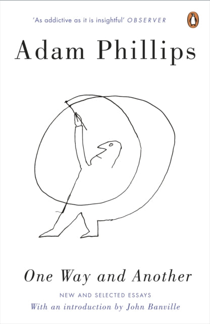 Book cover of: One Way and Another. By: Adam Phillips