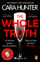 Book cover of: Whole Truth. By: Cara Hunter