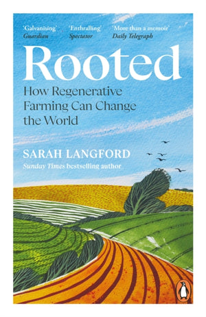 Rooted, How regenerative farming can change the world