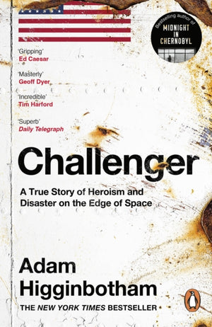 Challenger, A True Story of Heroism and Disaster on the Edge of Space