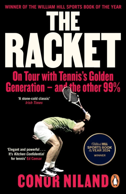 Racket, On Tour with Tennis’s Golden Generation – and the other 99%